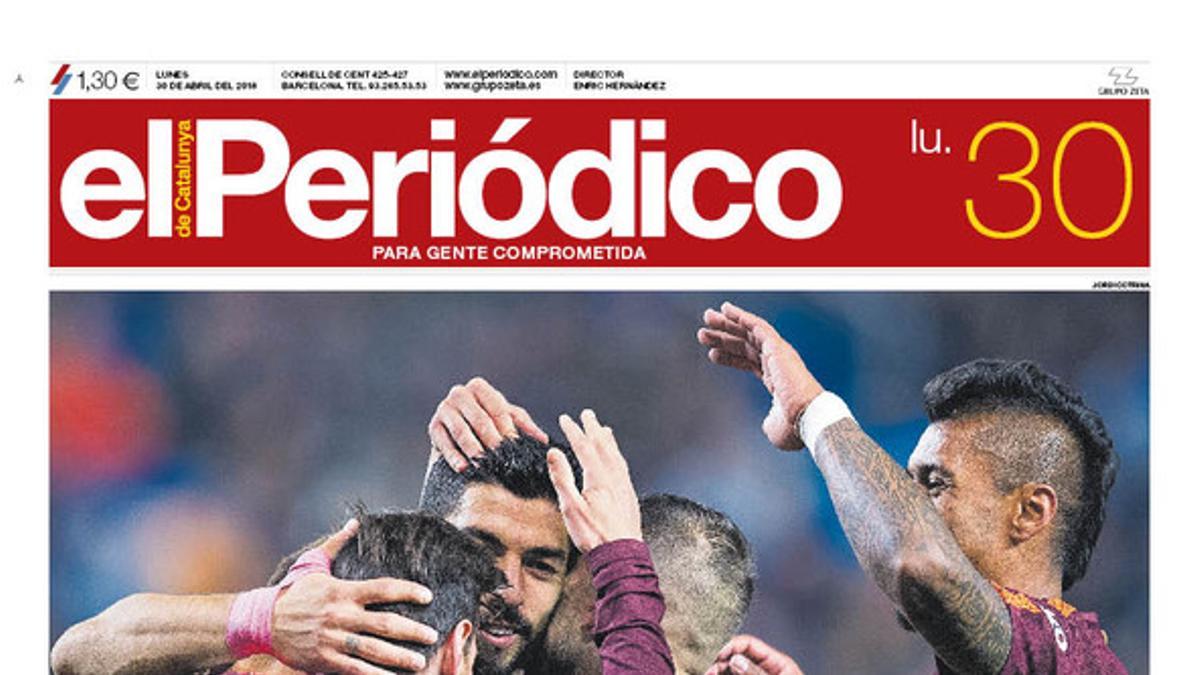 La portada de EL PERIÓDICO DE CATALUNYA del 30 de abril del 2018