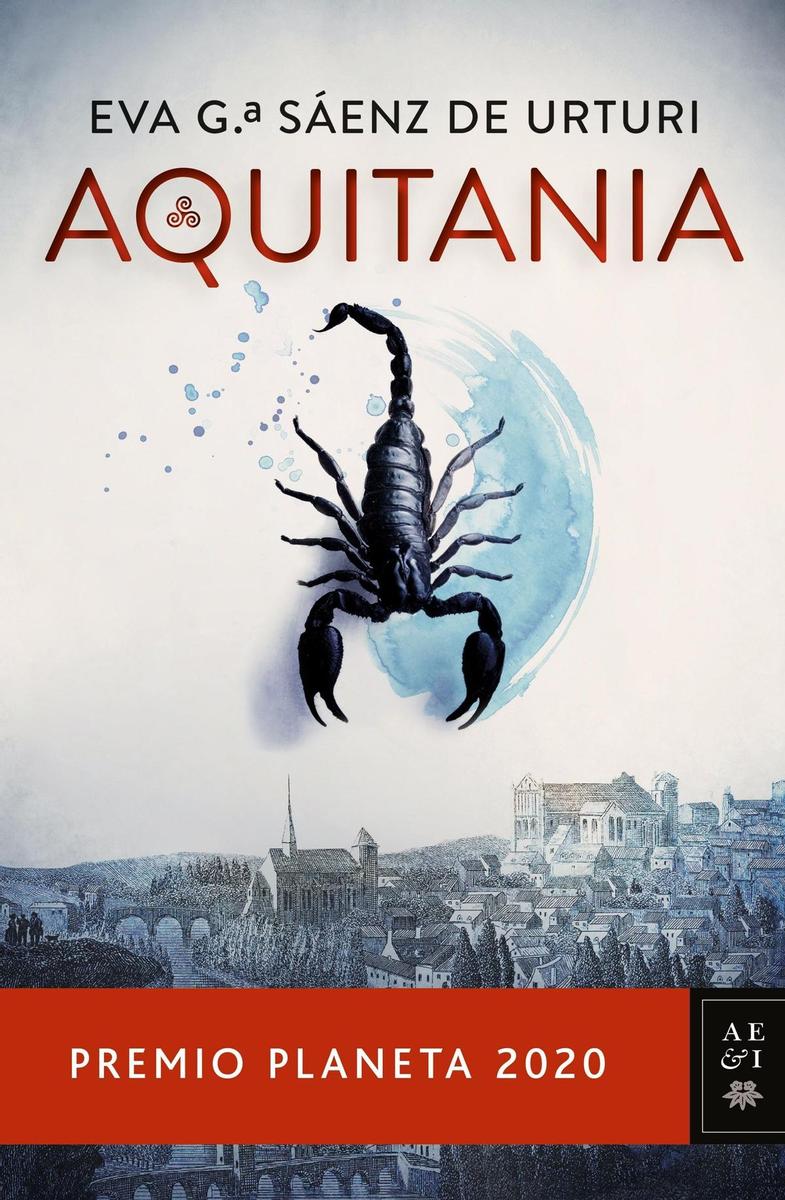 Aquitania, de Eva García Sáenz de Urturi (10,44 euros)