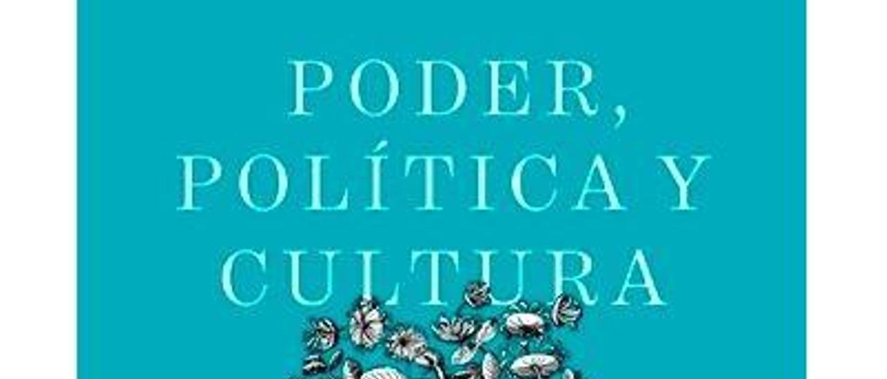 Poder, política y cultura