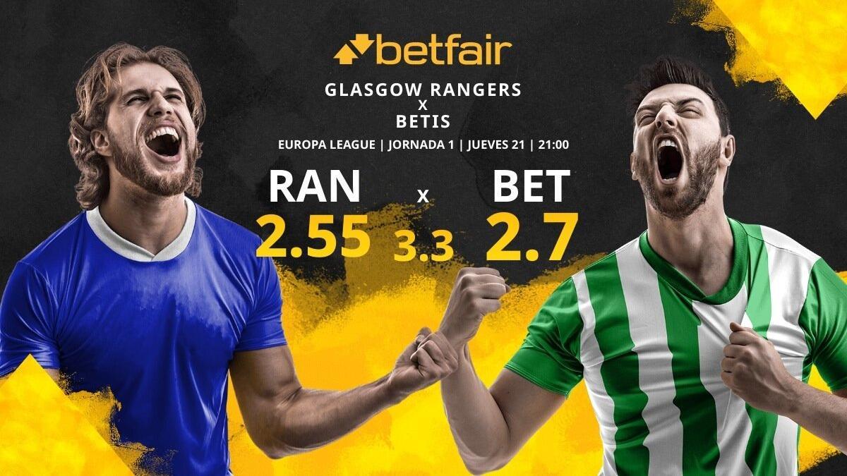 Rangers FC vs. Real Betis Balompié: horario, TV, estadísticas, clasificación y pronósticos