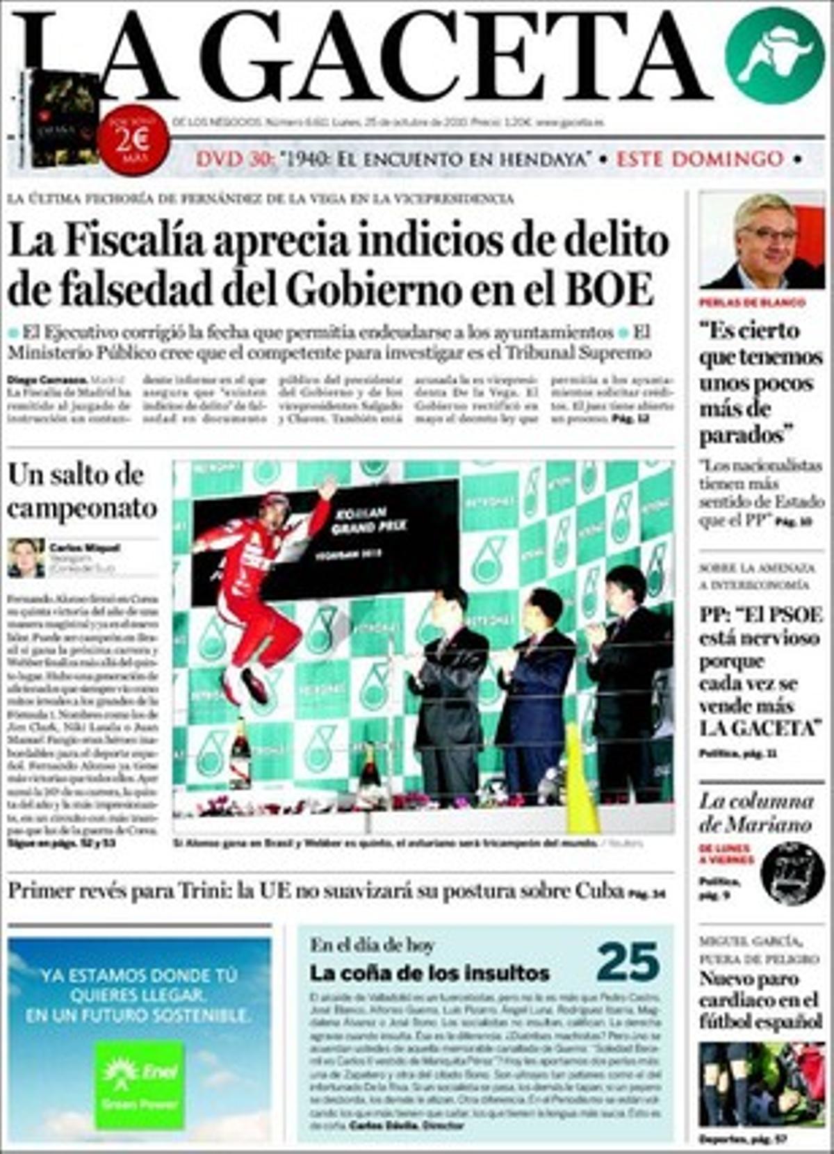 A les pàgines interiors ’La Gaceta’ explica que els acords de Zapatero amb el PNB i CC costen 1.300 milions d’euros, i que el director de l’Agència Catalana de Cooperació, Andreu Felip, finança el seu sindicat, la intersindical CSC rebrà 428.000 euros per a projectes de caràcter polític, que el fiscal dóna per prescrita la part de Fundescam del ’cas Gürtel’, i que Madrid crea la primera fiscalia de víctimes i testimonis protegits. També explica que el PP exigeix a la SGAE la devolució de 100 milions d’euros pel cànon digital i la ràpida extinció d’aquesta taxa.