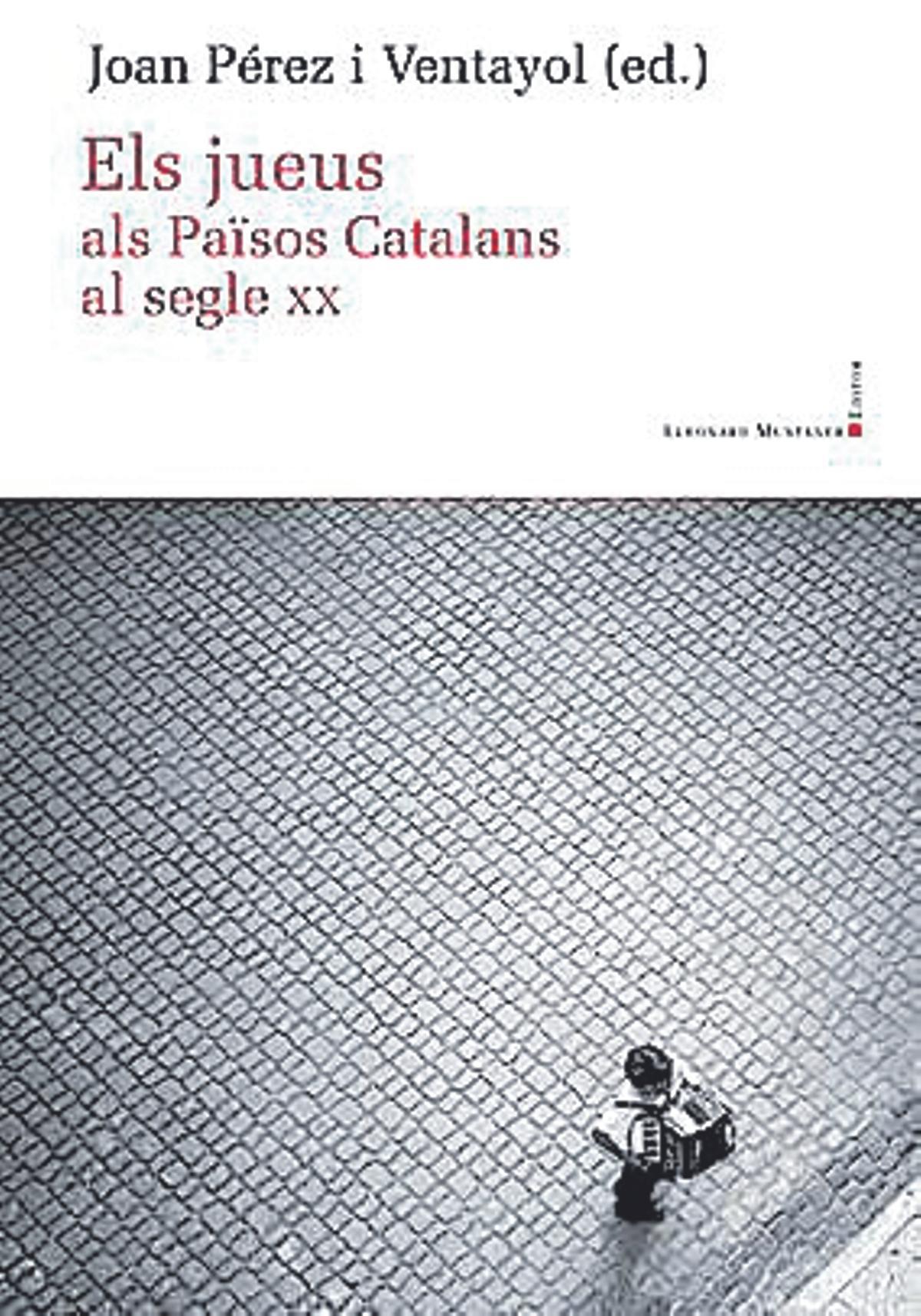 Els jueus als P. Catalans | Joan Pérez i Ventayol. Lleonard Muntaner. 24 euros.