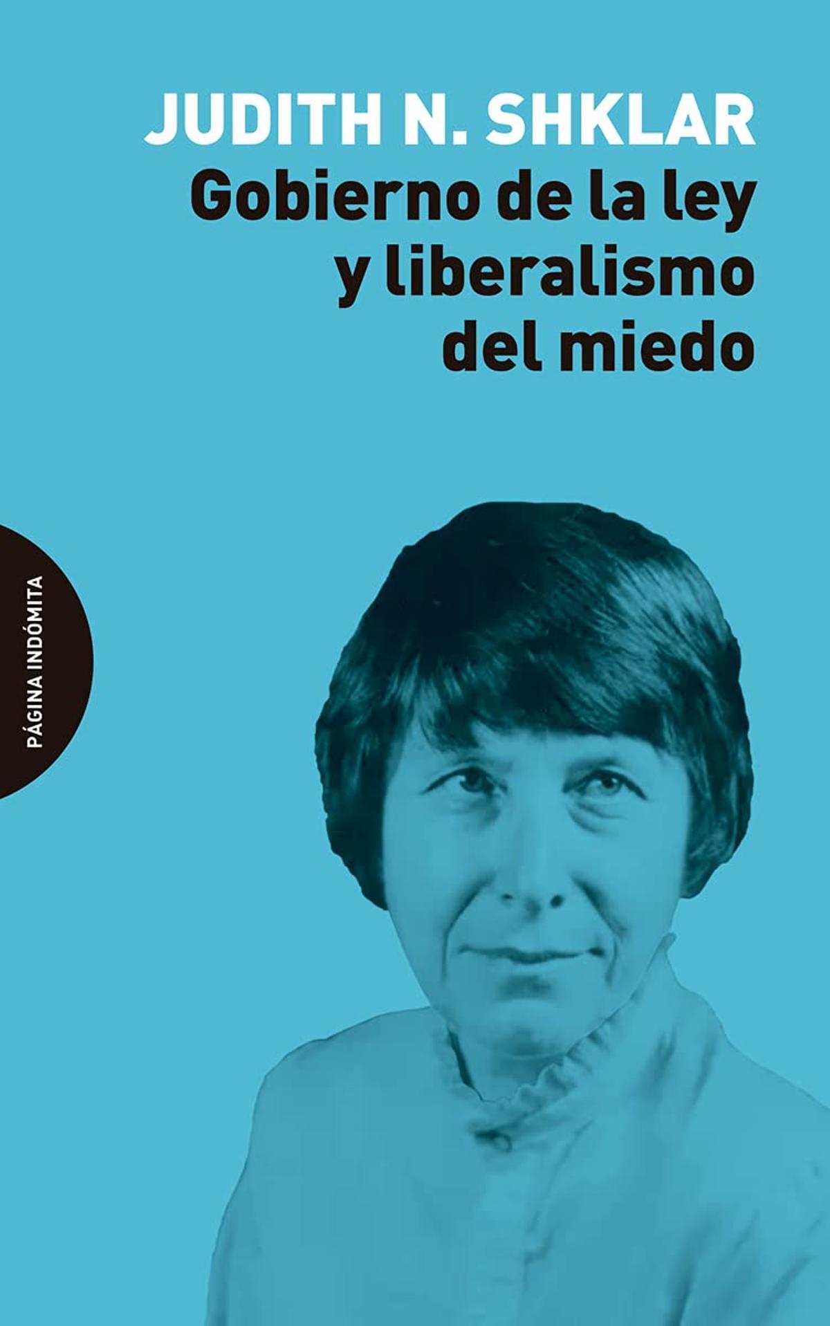 'Gobierno de la ley y liberalismo del miedo'