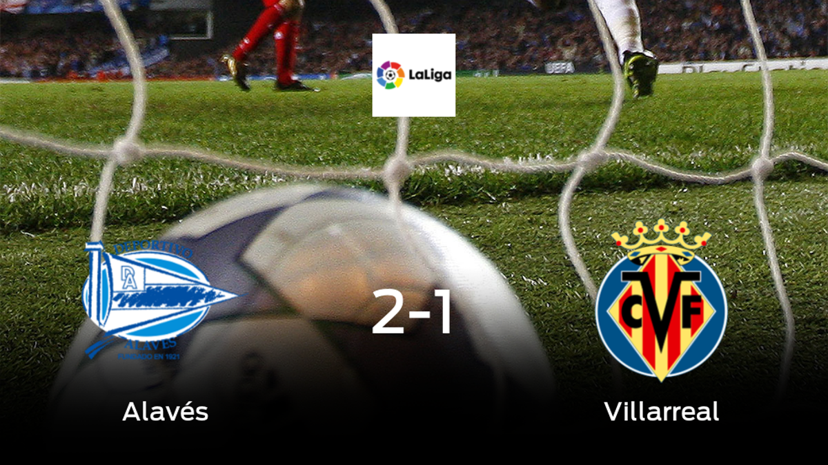 El Alavés se queda con la victoria frente al Villarreal (2-1)