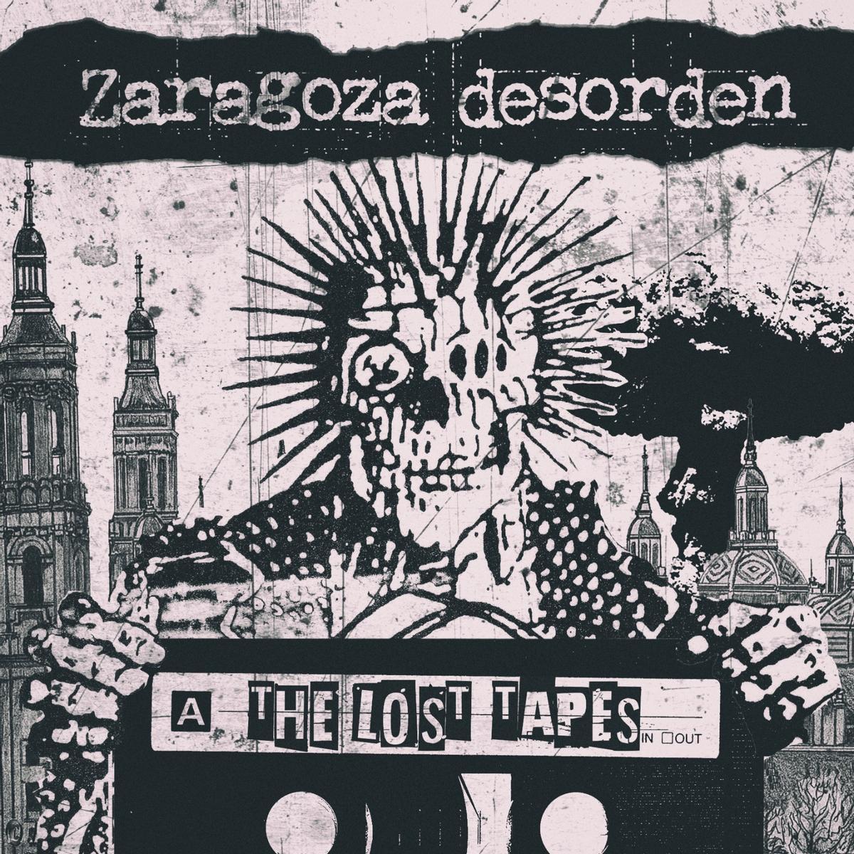 Portada de 'Zaragoza desorden. The lost tapes'.