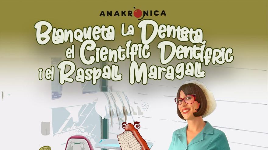 Contacontes Blanqueta la denteta, el Científic dentífric i el Raspall maragall