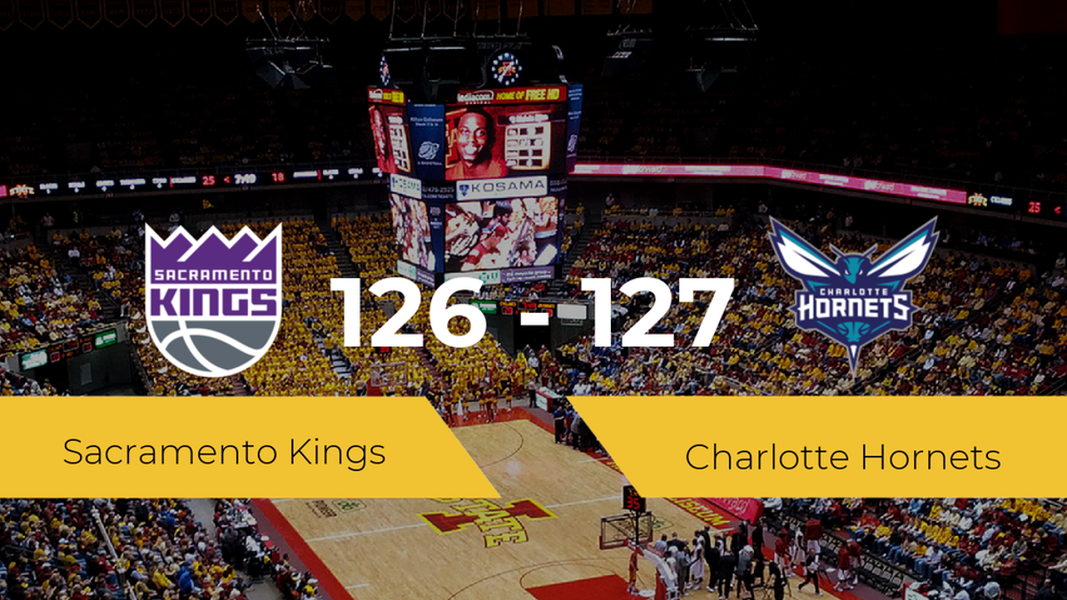 Charlotte Hornets consigue ganar a Sacramento Kings (126-127)