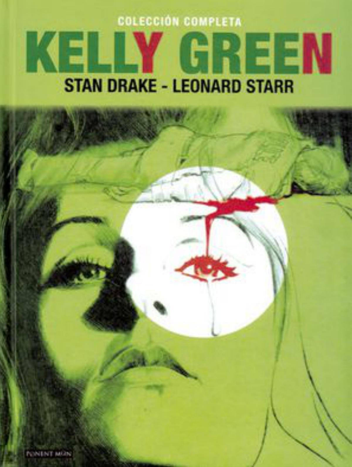 STAN DRAKE Y LEONARD STARR. Kelly Green. Ponent Mon, 272 páginas, 32 €.