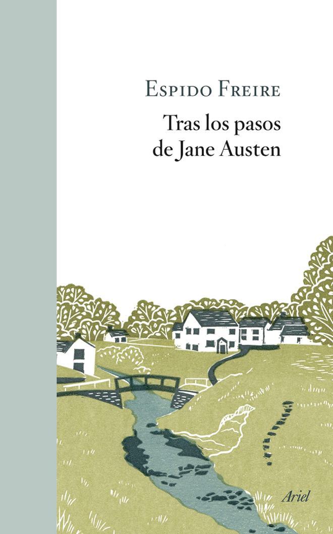 Tras los pasos de Jane Austen, de Espido Freire