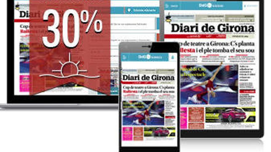 Subscriu-te a DiarideGirona.cat amb un 30% de descompte