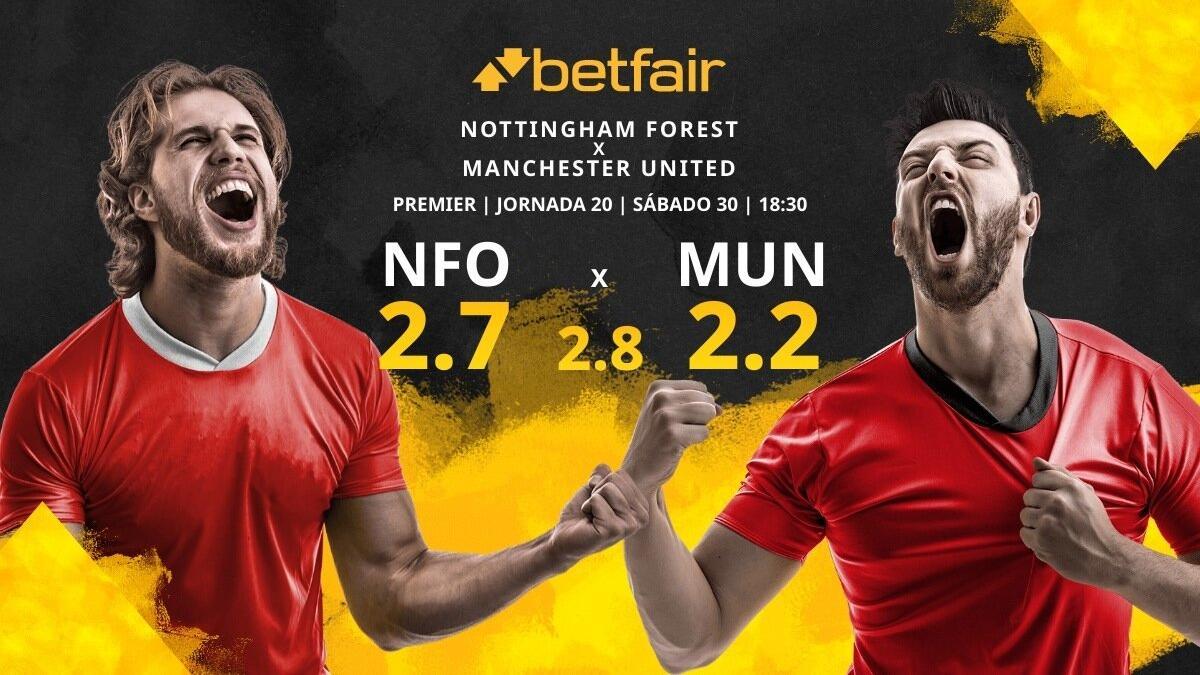 Nottingham Forest vs. Manchester United: horario, TV, estadísticas, clasificación y pronósticos