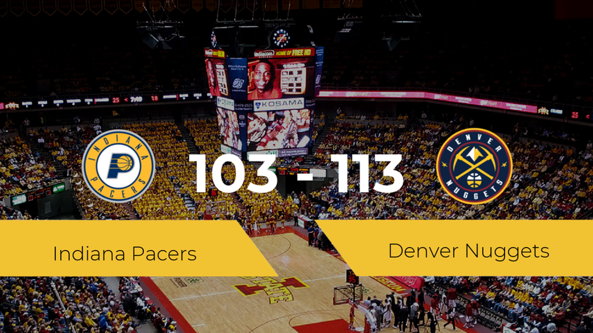 Denver Nuggets se queda con la victoria frente a Indiana Pacers por 103-113