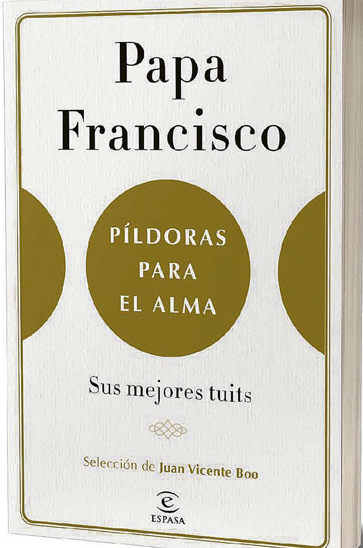El jueves, "Píldoras para el alma", un libro sobre los mejores tuits del Papa
