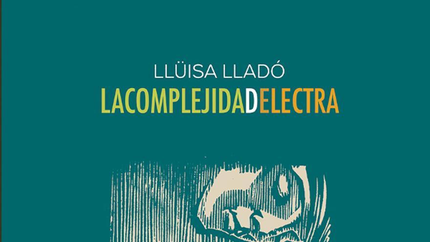 Poesía feminista Violencia de Bibiana Collado y La complejidad de Electra Lluisa Lladó