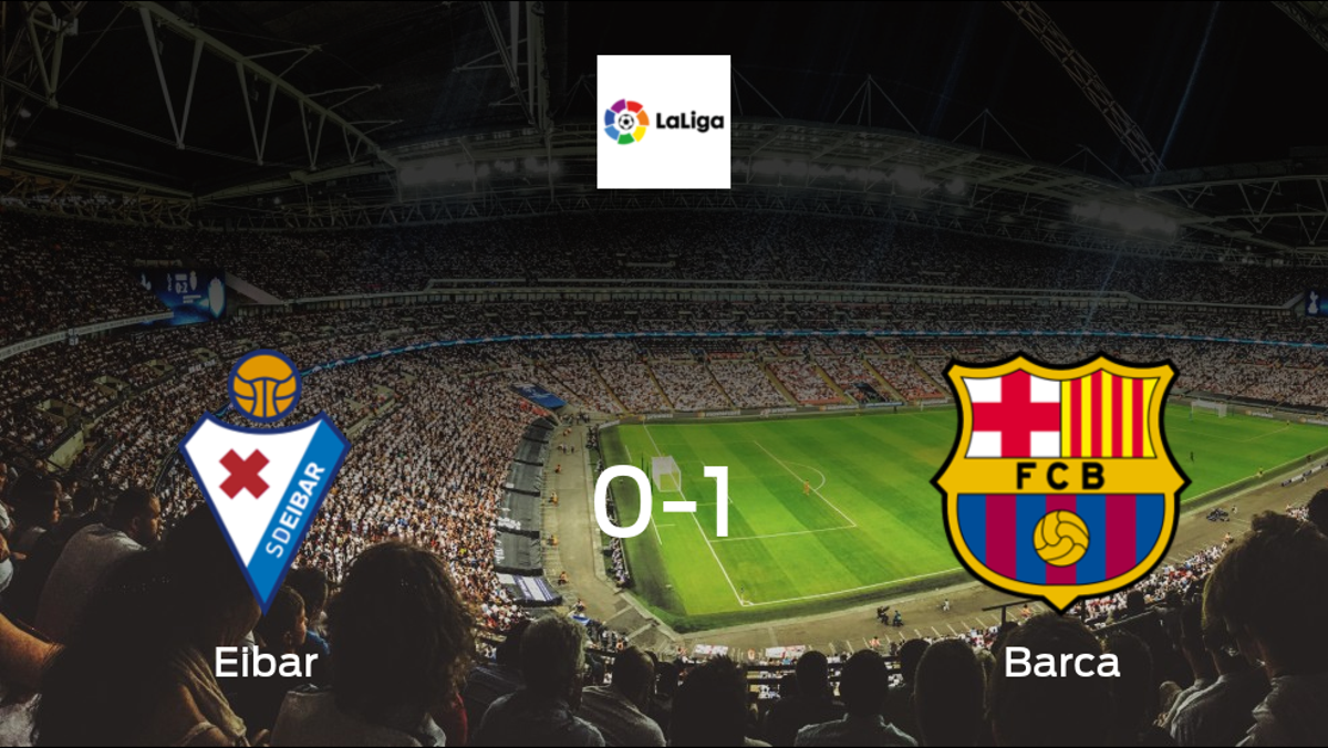 Visitors secure victory as Barca beat Eibar 1-0