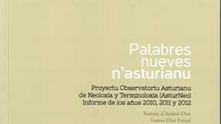 Palabres nueves n&#039;asturianu. Ramón d&#039;Andrés, Vanessa Díaz, Sara Gutiérrez. Uviéu, Principáu d&#039;Asturies/Trabe, 2013.