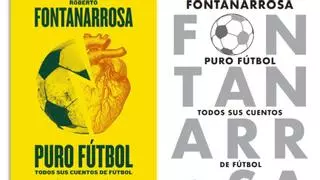 Fontanarrosa en estado puro: todos sus cuentos de fútbol, reunidos
