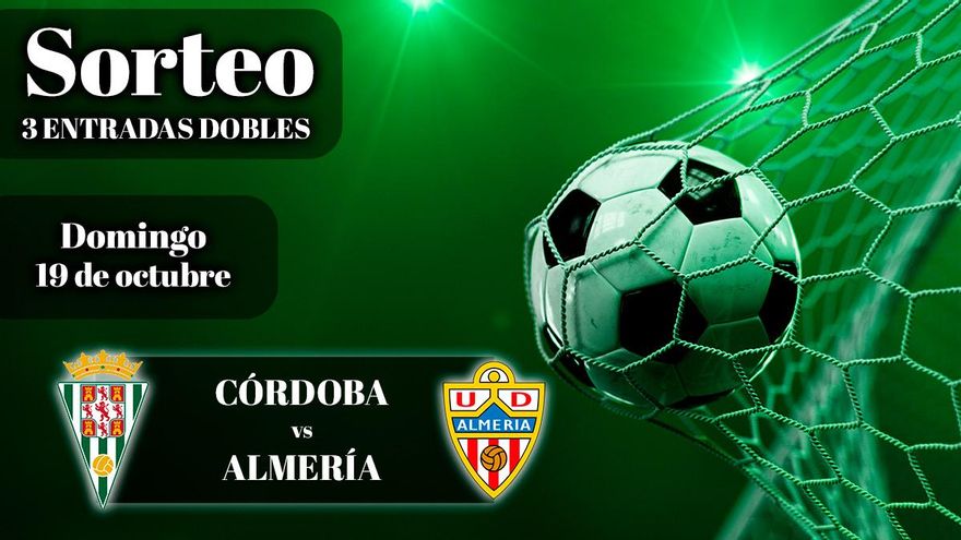 ¿Quieres asistir al partido Córdoba CF - Almería? ¡Participa en el sorteo!