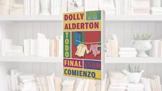 'Todo final es un comienzo', el nuevo libro de Dolly Alderton para superar un desamor
