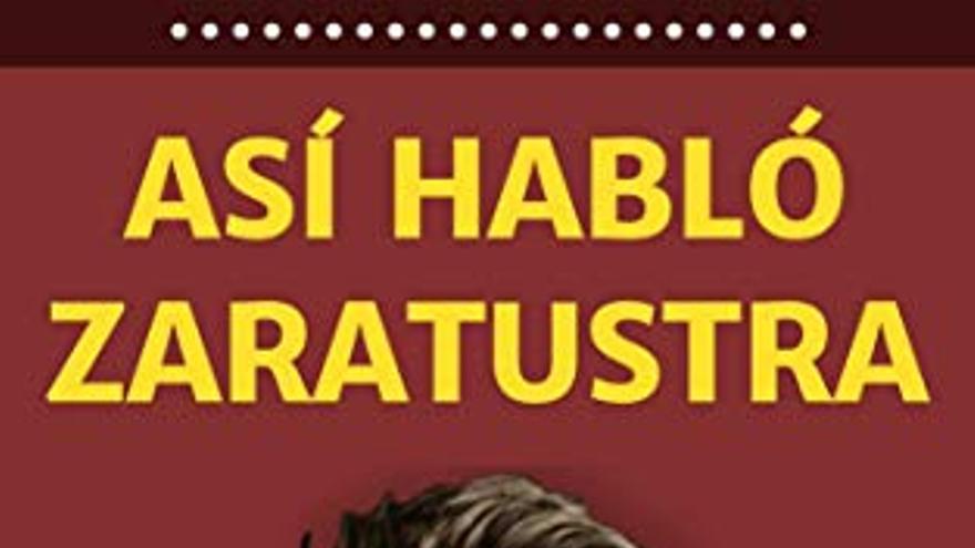 Charla filosófica: Así habló Zaratustra (de F.Nietzsche). Enseñanzas para el alma