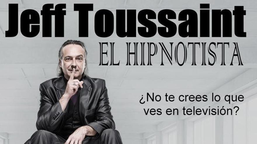 El Hipnotista de Jeff Toussaint