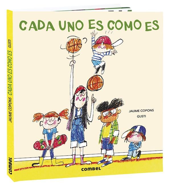 ‘Cada uno es como es’, de Jaume Copons, ilustrado por Gusti (Combel).
