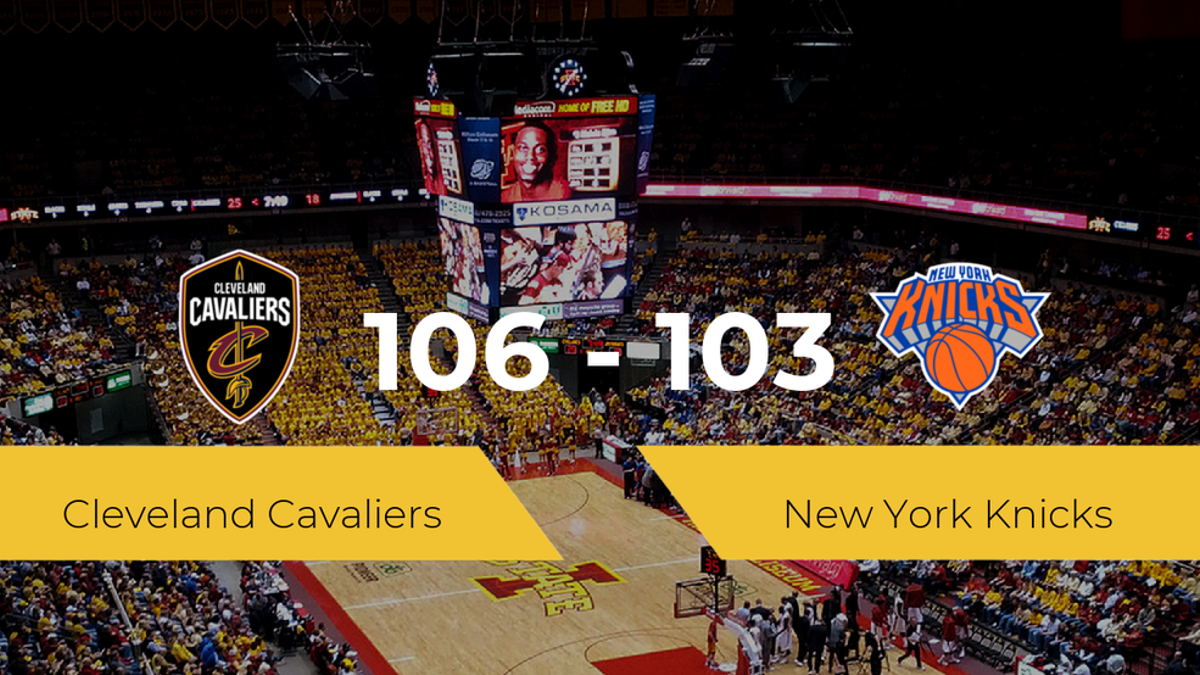 Cleveland Cavaliers logra la victoria frente a New York Knicks por 106-103