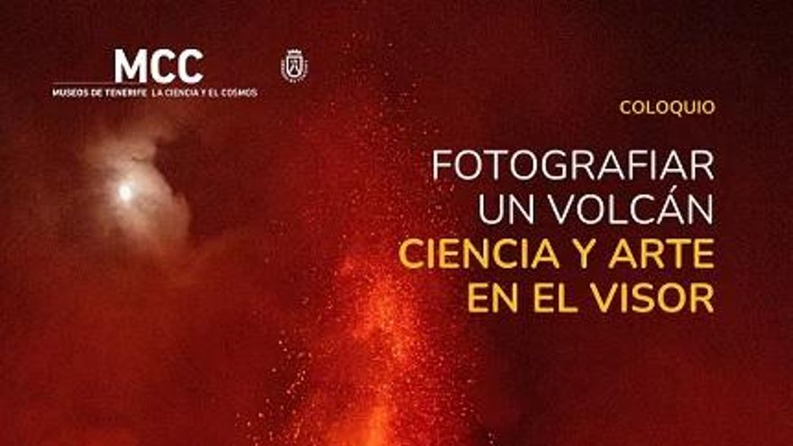 Coloquio: «Fotografiar un volcán: ciencia y arte en el visor»