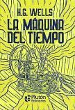 H. G. WELLS. La máquina del tiempo. Plutón ediciones, 192 páginas, 8,50 €.