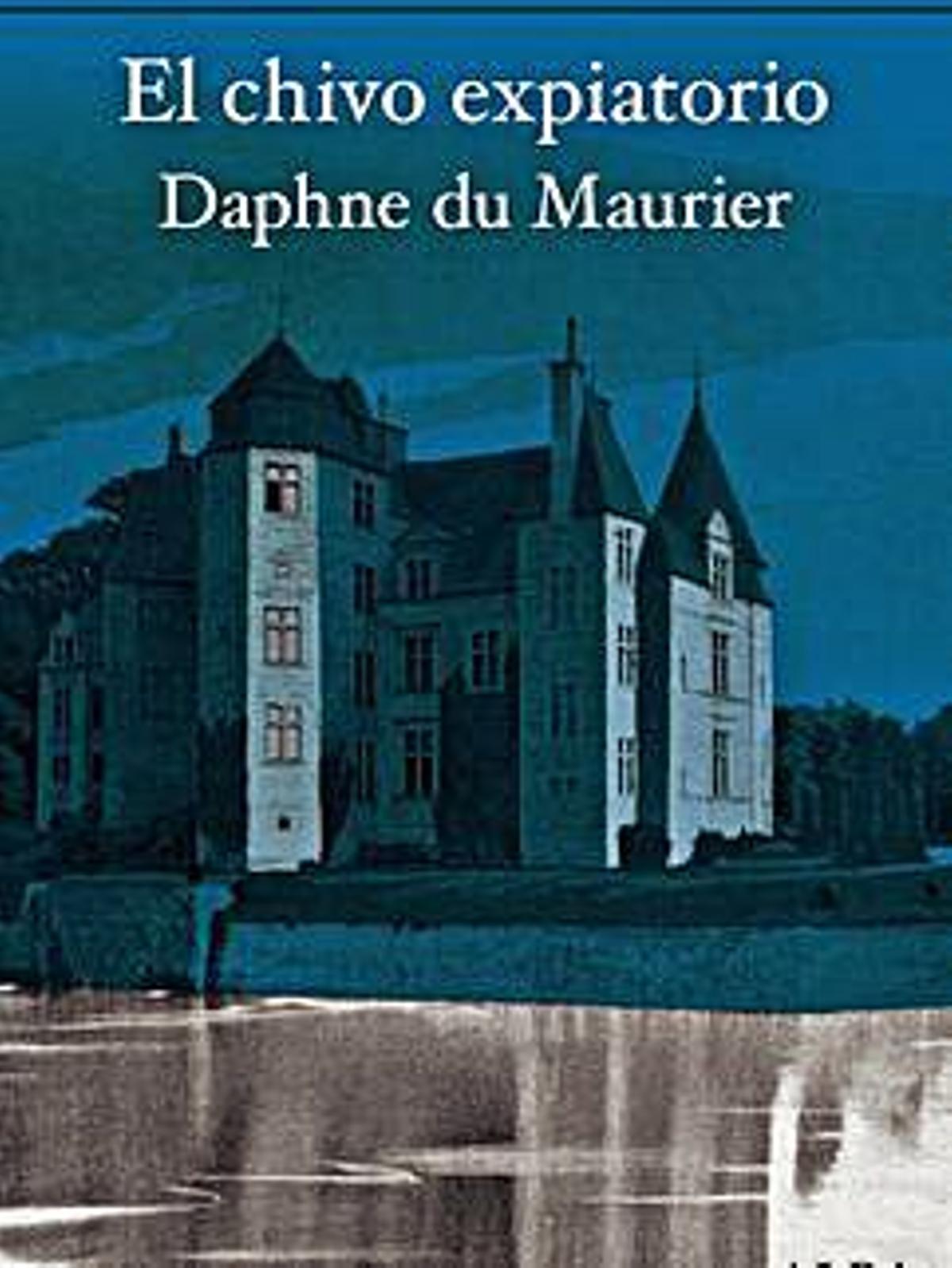 ‘El chivo expiatorio’ daphne du maurier Alba Editorial 2021 504 páginas