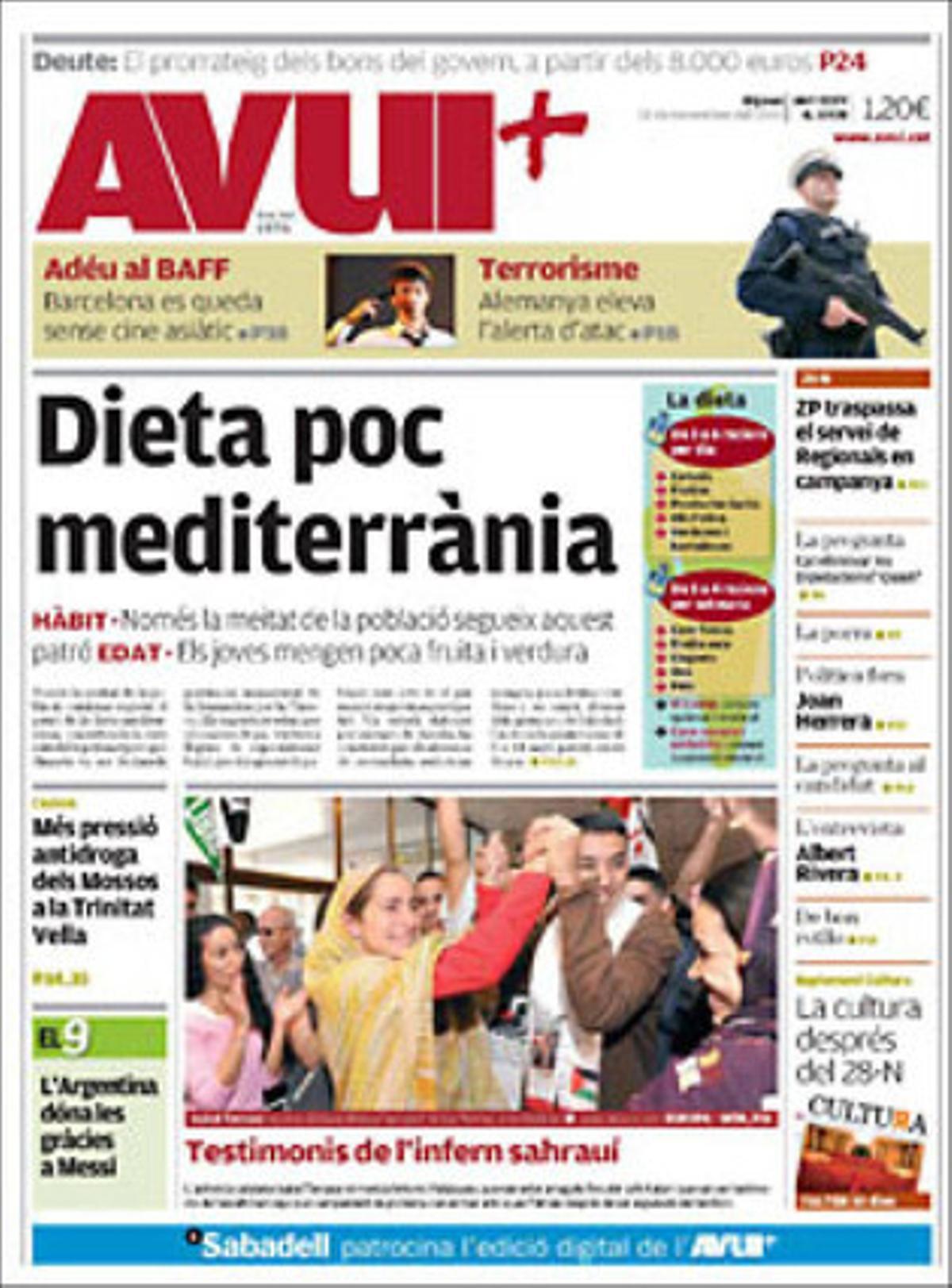 ’Avui’ també destaca a dins que baixen un 52% les falsa alarmes per robatoris en domicilis i establiments de Catalunya i que Andalusia imposa la primera multa contra un braçalet ’miraculós’, el que portava l’ara ministra de Sanitat, Leire Pajín.