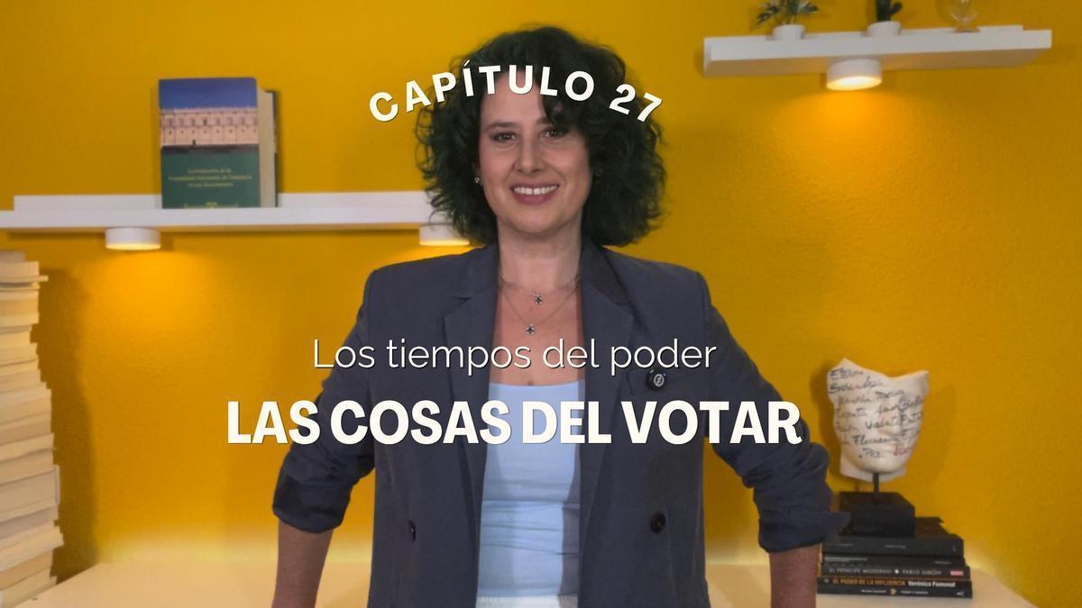 Vídeo | Capítulo 27. "Los tiempos del poder". Por Ana Salazar