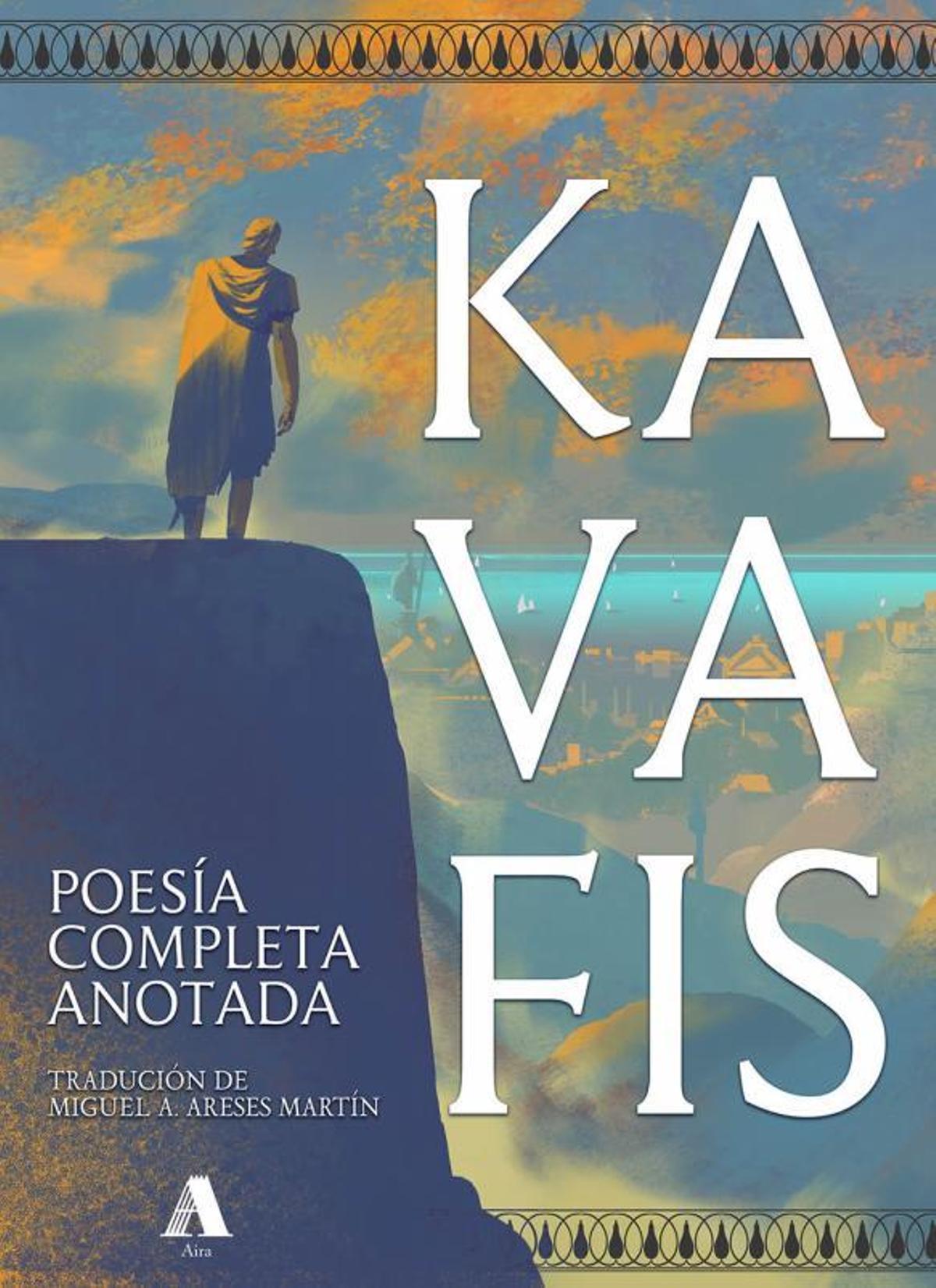 A portada da poesía completa de Kavafis para Aira.   | // AIRA EDITORIAL