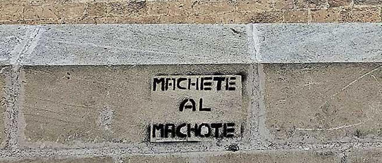 La pintada vandÃ¡lica con esta frase ha aparecido repetidamente.