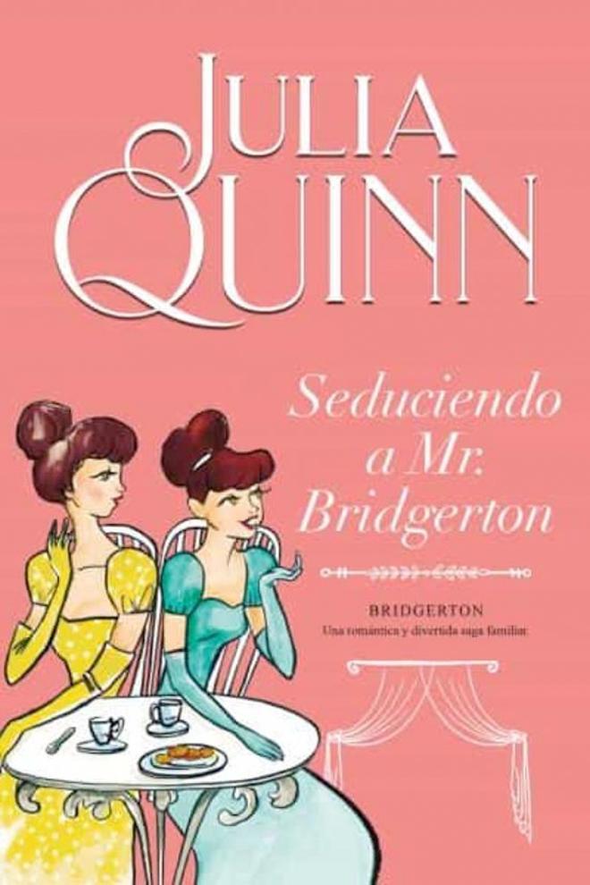 'Seduciendo a Mr. Bridgerton', de Julia Quinn