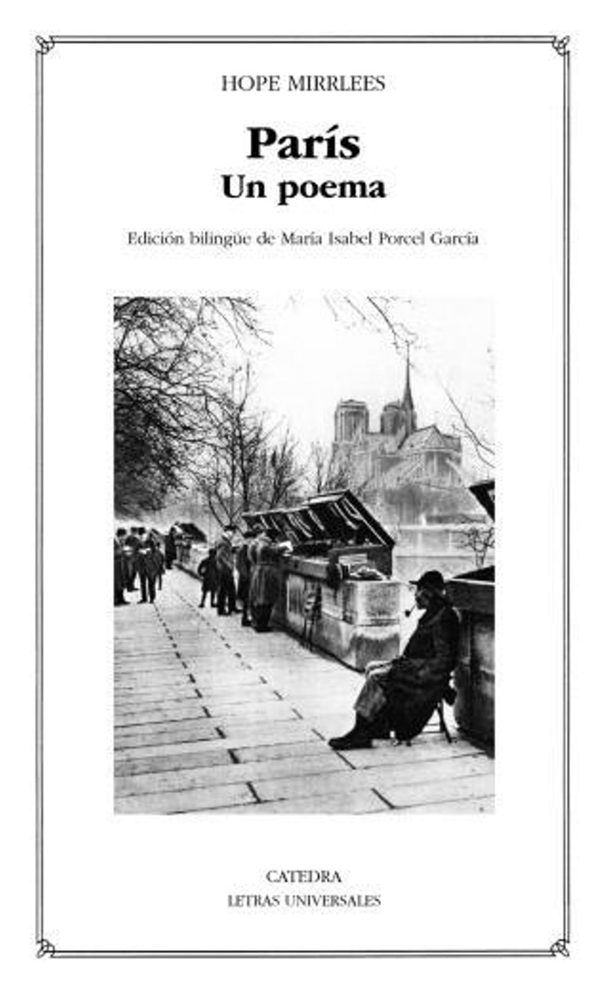 HOPE MIRRLEES. París, un poema. Traducción de María Isabel Porcel García. Cátedra, 148 páginas, 12,50 €.