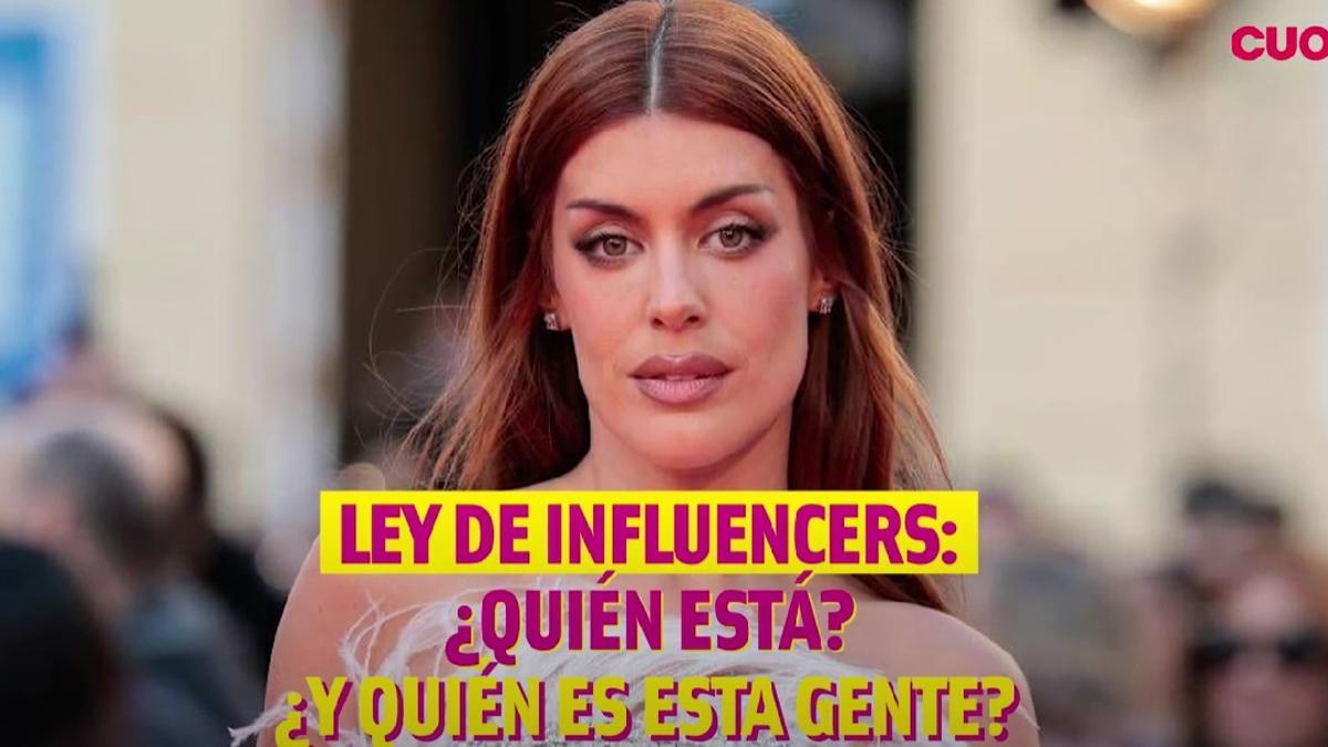 Ley de Influencers: ¿quién está, quién falta, quién es esa gente? Aquí la lista completa