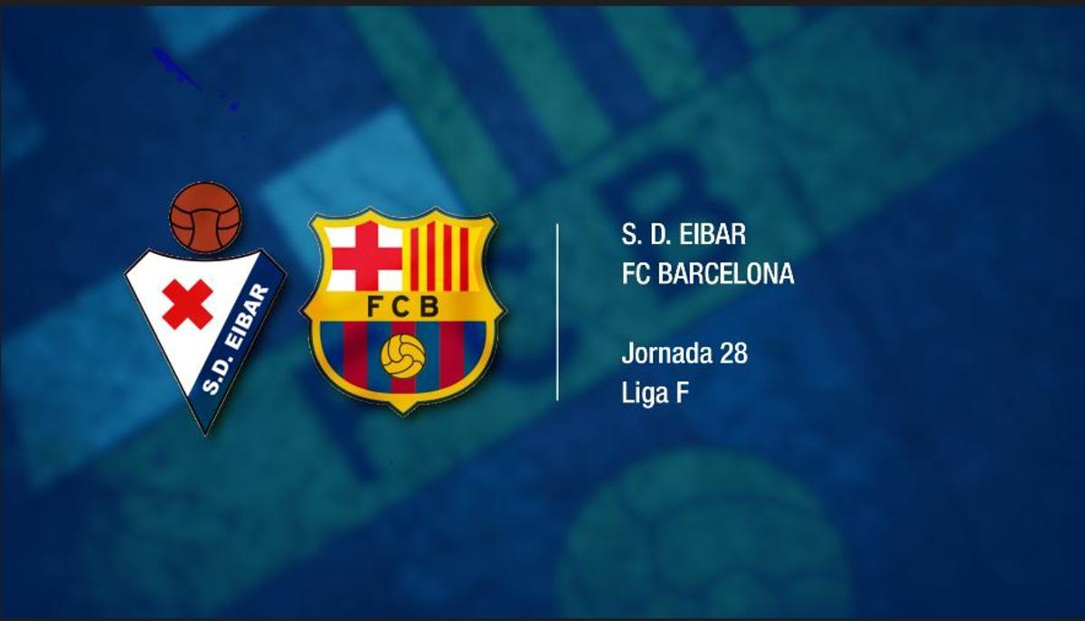 Eibar - FC Barcelona: horario, dónde ver por TV y alineaciones probables del partido de la Liga F