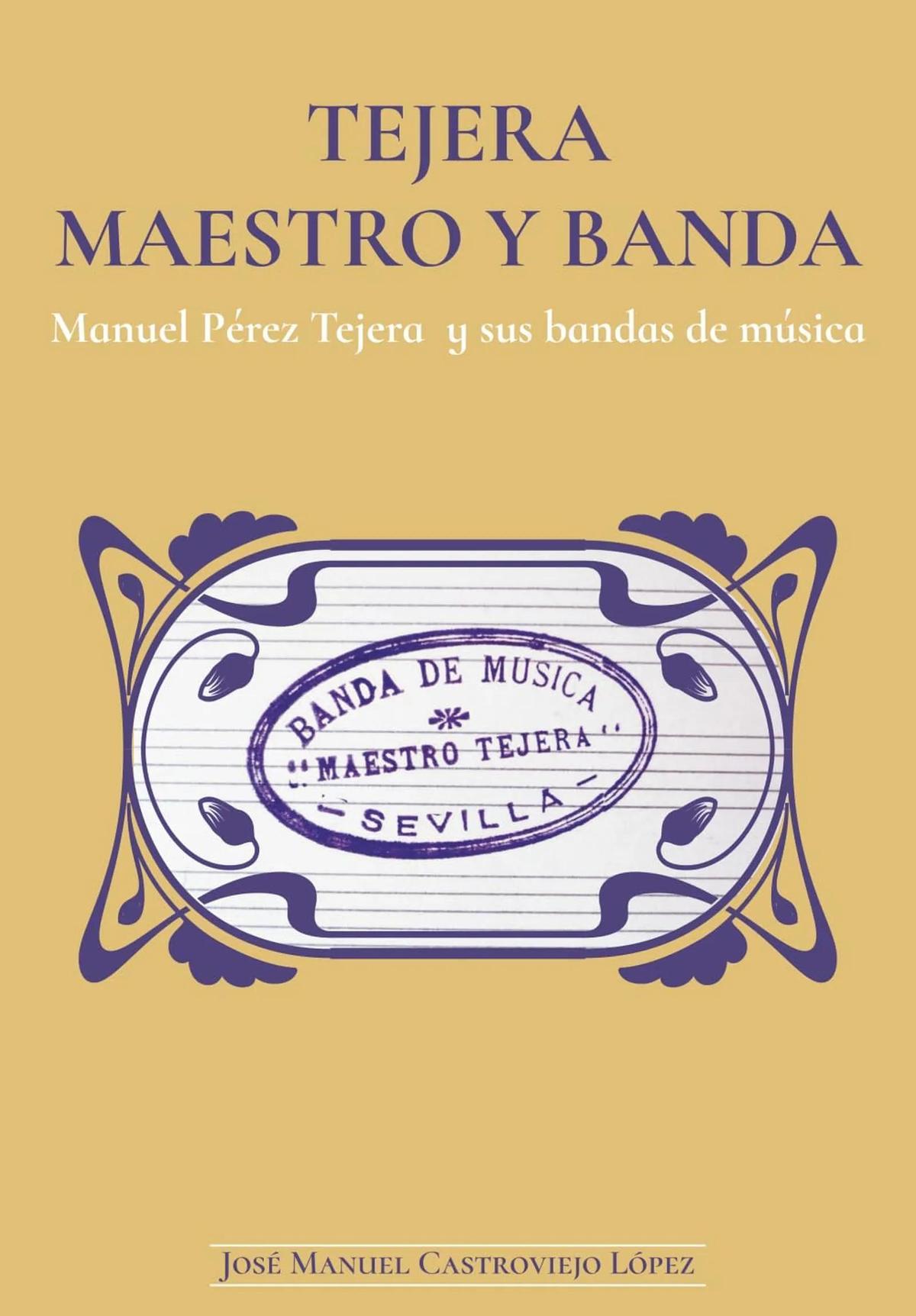 Portada del libro 'Tejera: Maestro y Banda'.