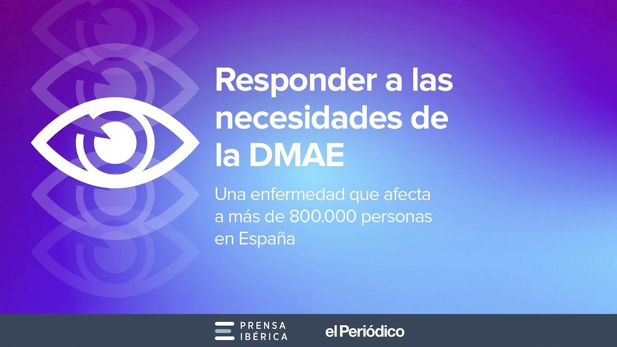 Responder a las necesidades de la DMAE. Una enfermedad que afecta a 800.000 personas en España