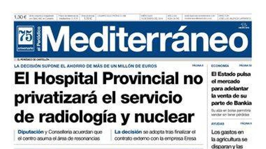 El Hospital Provincial no privatizará el servicio de radiología y nuclear, en la portada de el Periódico Mediterráneo
