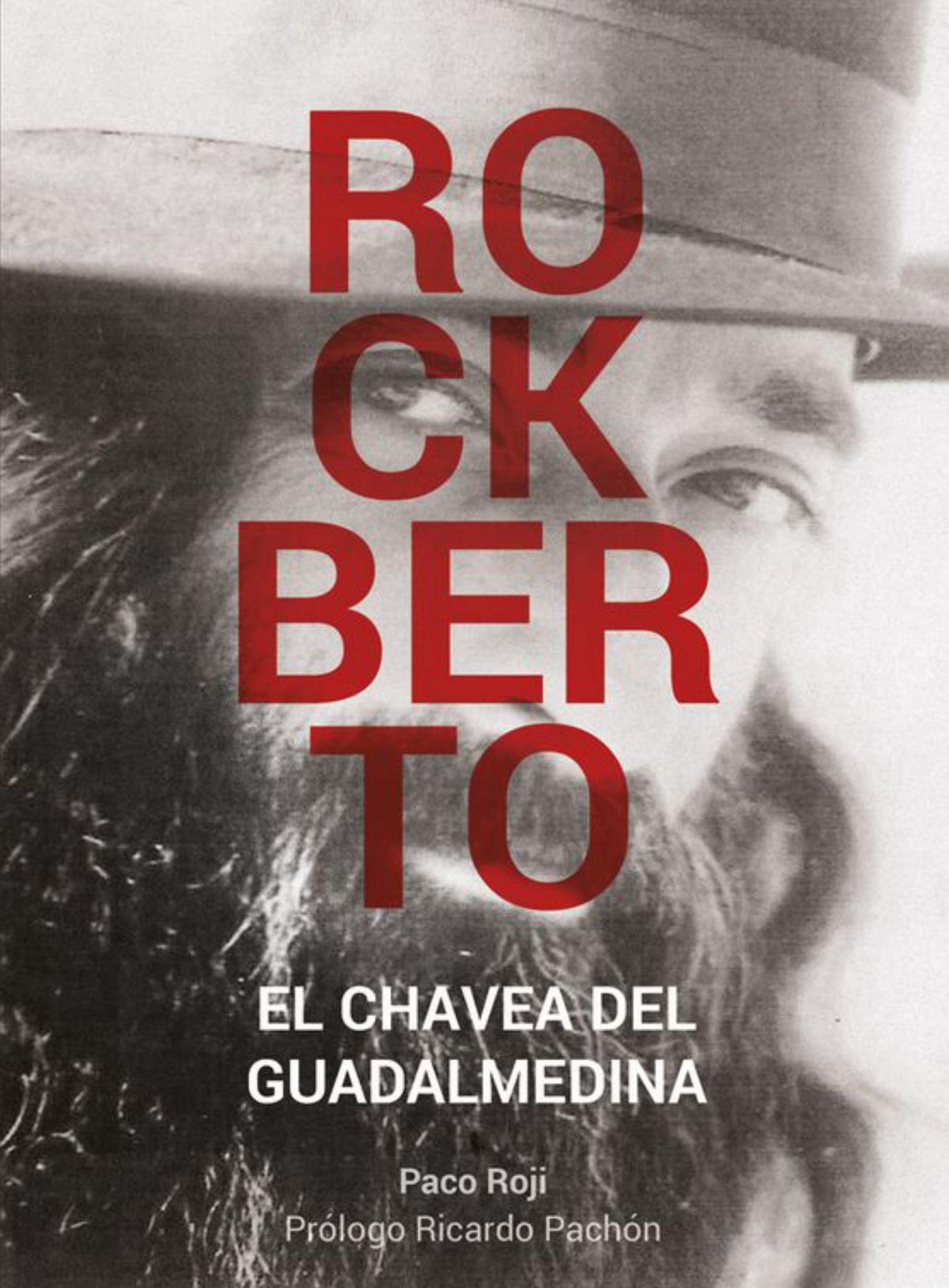 Rockberto y Roberto: llega la biografía definitiva del icono