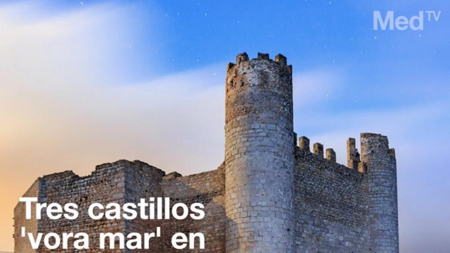 Tres castillos 'vora mar' en Castellón