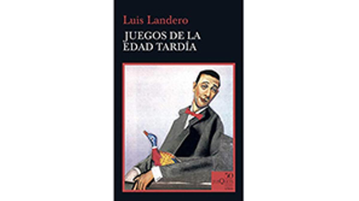 ‘Juegos de la edad tardía’, de Luis Landero