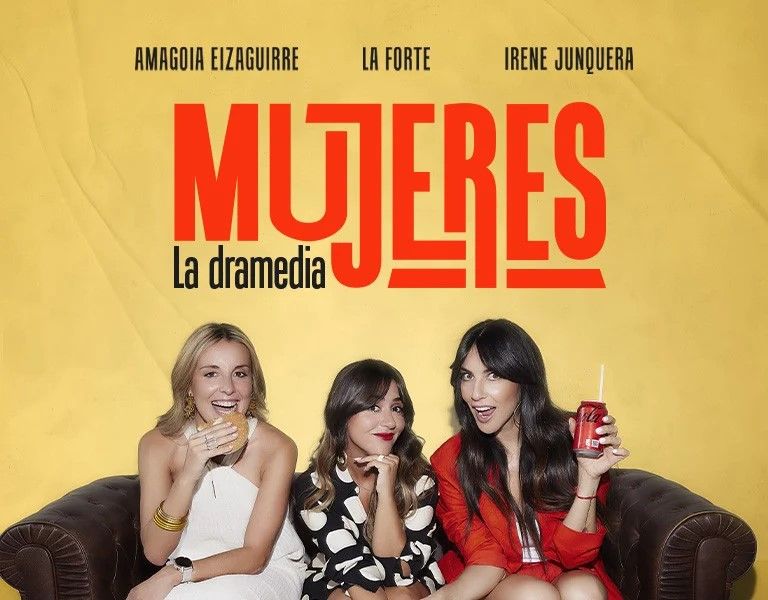 "Mujeres la Dramedia", Amagoia Eixaguirre, La Forte, e Irene Junquera