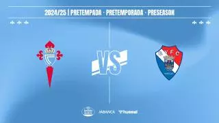 Sigue en directo el amistoso pretemporada: RC Celta vs Gil Vicente FC