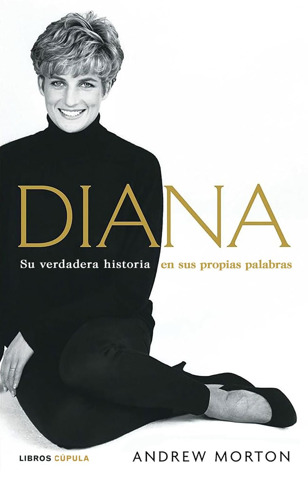 Diana: Su verdadera historia en sus propias palabras