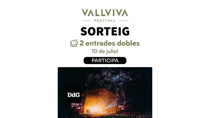 Sorteig | Guanya una entrada doble per anar al Vallviva Festival