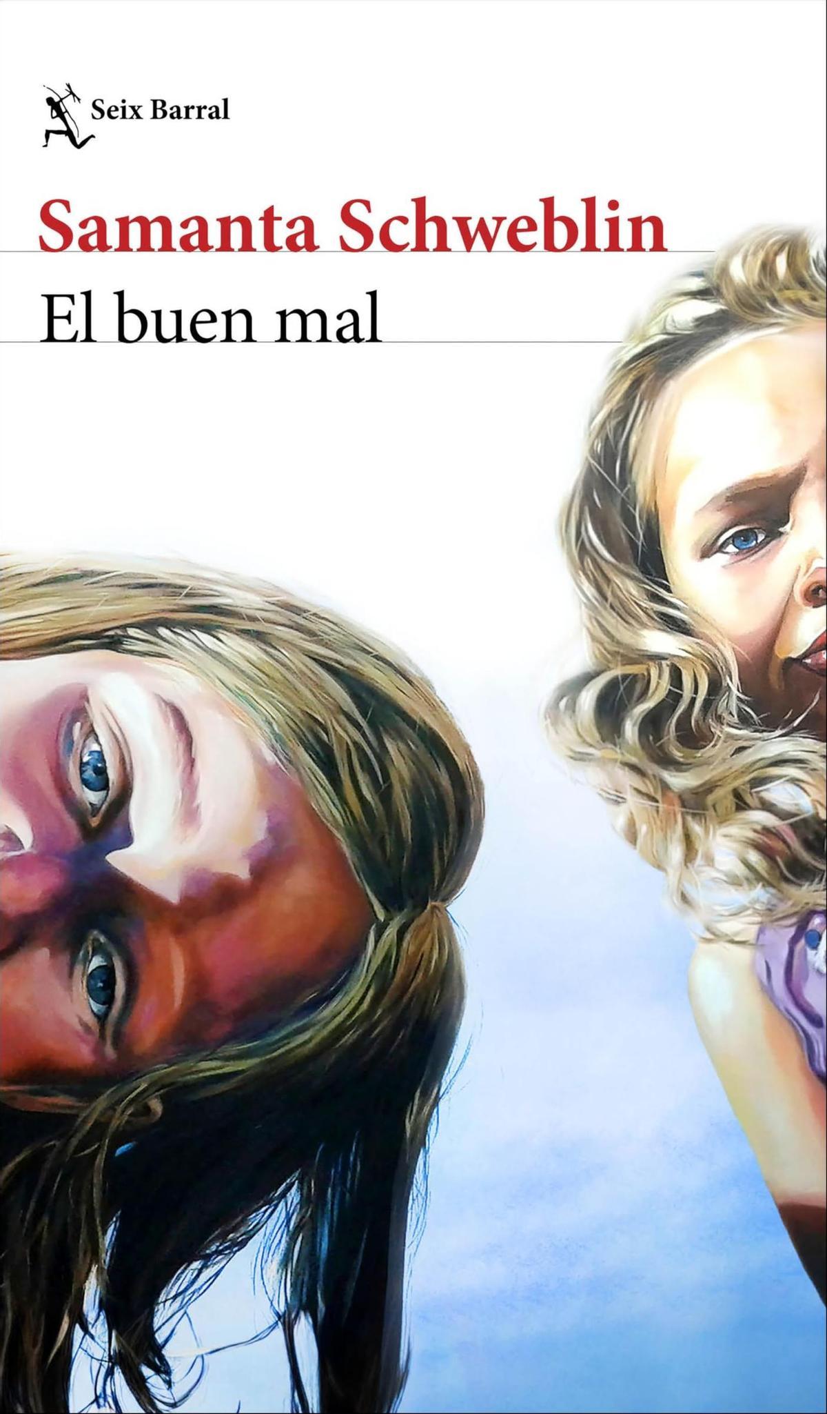 'El buen mal', de Samanta Schweblin.