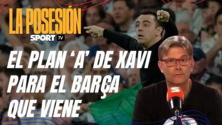 La Posesión 1x17 - El Plan A de Xavi para el Barça que viene, en Youtube